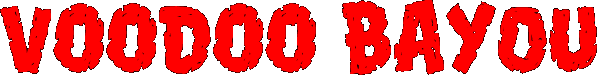Voodoo Bayou Voodoo Bayou